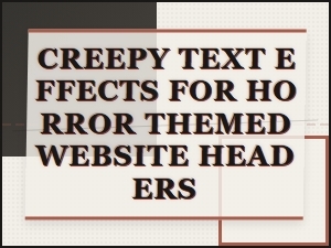 Creepy Text Effects for Horror Headers