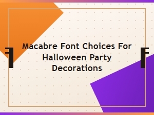 Macabre Font Choices for Halloween Party Decorations