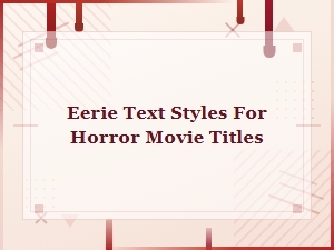 Eerie Text Styles for Horror Movie Titles